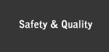 Safety & Quality